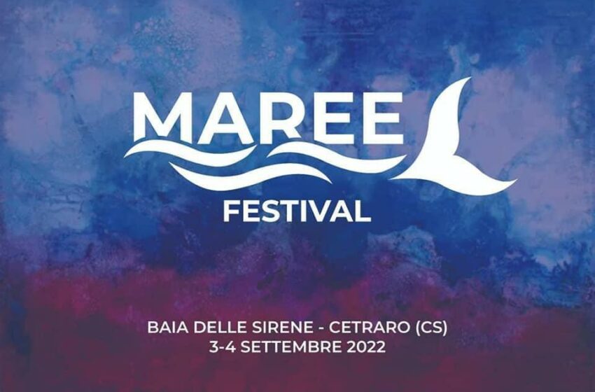  Dalla Calabria: a Cetraro il primo “Maree Festival”