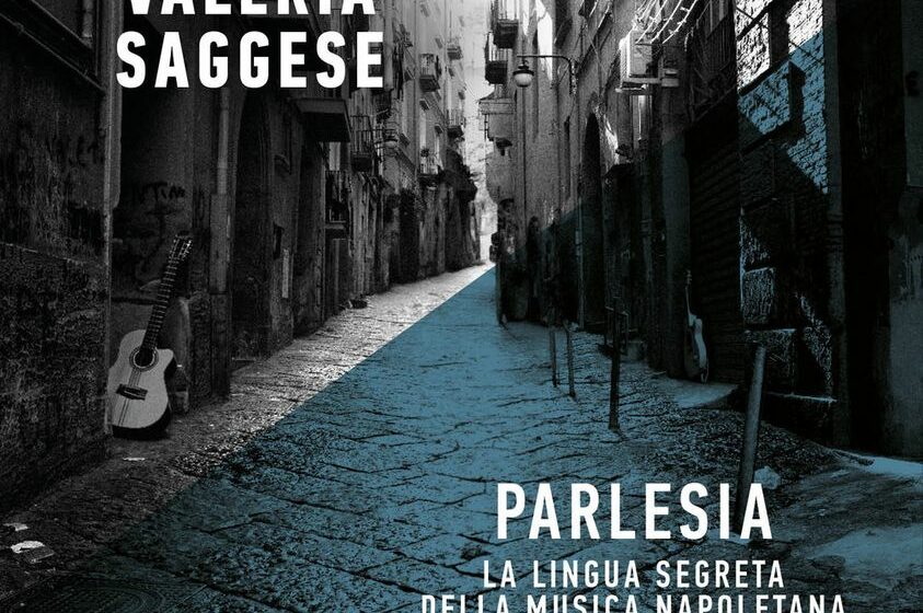  “Parlesia”, tra segretezza e fascino, il viaggio nel gergo dei posteggiatori napoletani di Valeria Saggese
