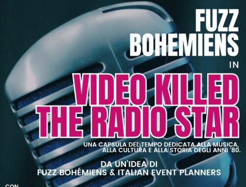  VIDEO KILLED THE RADIO STAR – Un Viaggio nei Favolosi Anni ’80 con i Fuzz Bohémiens
